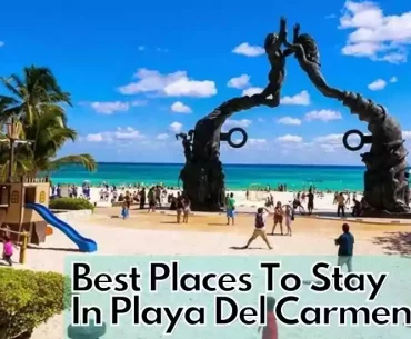Best Places To Stay In Playa Del Carmen