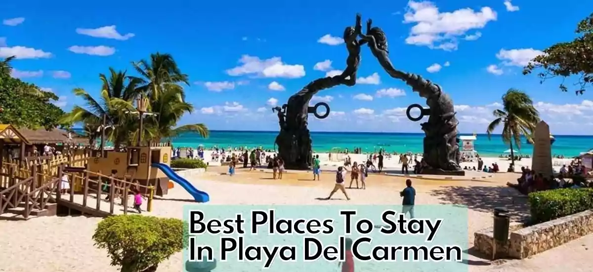 Best Places To Stay In Playa Del Carmen