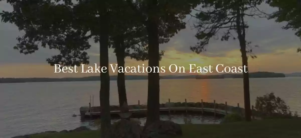 best lake vacations on east coast